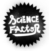 SCIENCE FACTOR